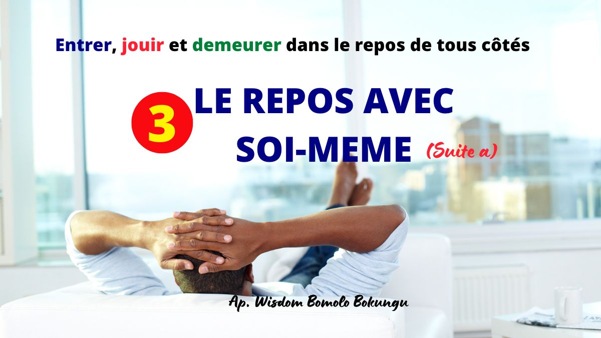 Le repos avec soi-même (suite a) – Foi, Espérance & Vie